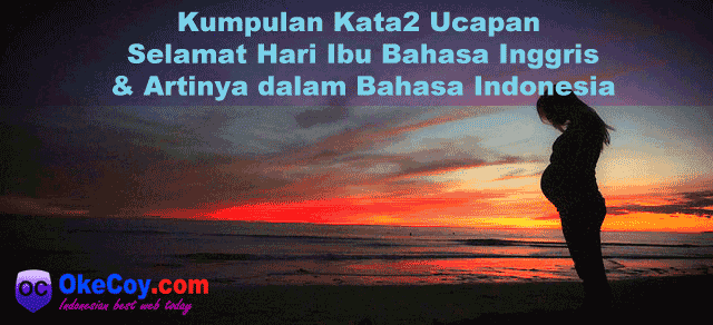 Kumpulan Kata Kata Ucapan Selamat Hari Ibu Bahasa Indonesia