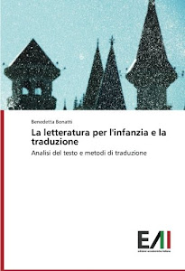 La letteratura per l'infanzia e la traduzione: Analisi del testo e metodi di traduzione