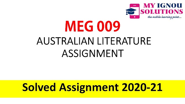 MEG 09 AUSTRALIAN LITERATURE ASSIGNMENT  Solved Assignment