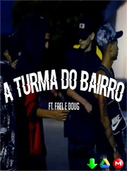 Impacto21 - A Turma do Bairro ft. Fael & Doug 