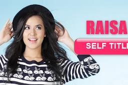 Download Lagu Mp3 Terbaru 2019 Download Album Self Title Raisa Mp3 Terlengkap 2011 Full Rar