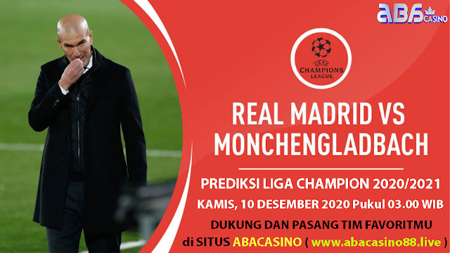 Prediksi Liga Champion Real Madrid vs Monchengladbach Kamis 10 Desember 2020