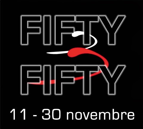 FIFTY FITY | 11-30 novembre 2013