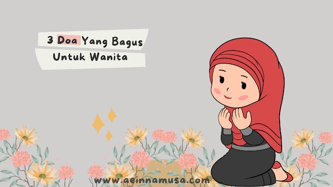 3 Doa Yang Bagus Untuk Wanita Amalkan | Aeinna Musa