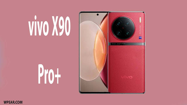 سعر ومواصفات vivo X90 Pro Plus والمميزات والعيوب