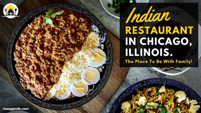 Indian Restaurant In Chicago IL - The Place To Be With Family!