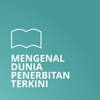 mengenal dunia penerbitan terkini