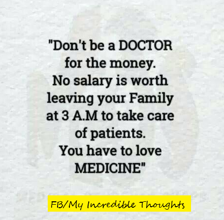 Don't Be A Doctor For The Money