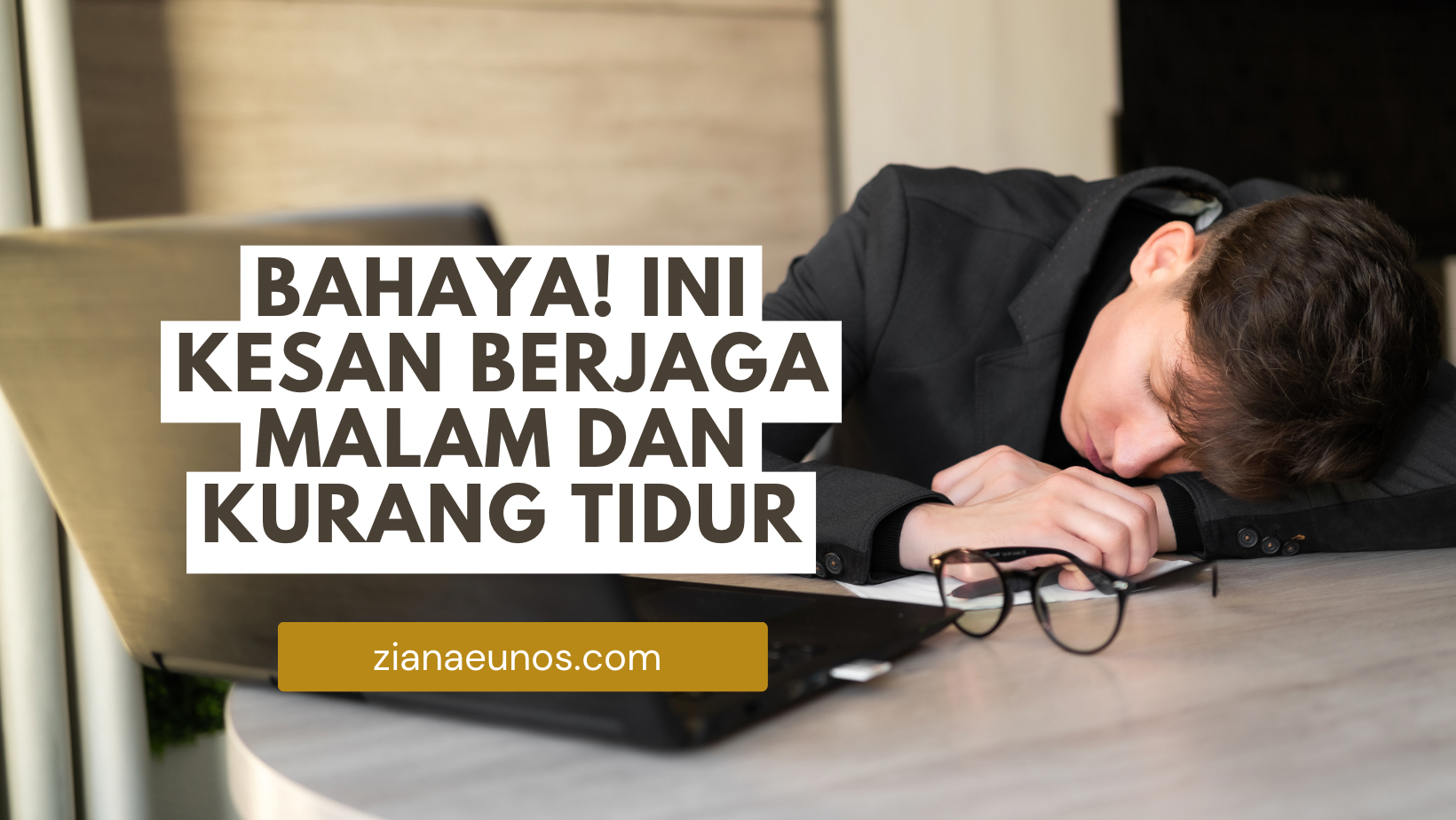 Kesan Berjaga Malam dan Kurang Tidur