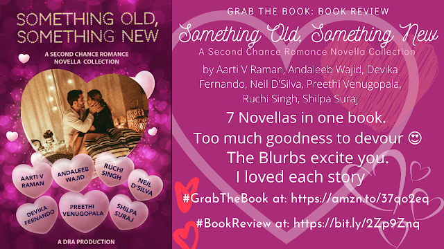 Grab The Book: Book Review: Something Old, Something New by Aarti V Raman, Andaleeb Wajid, Devika Fernando, Neil D'Silva, Preethi Venugopala, Ruchi Singh, Shilpa Suraj