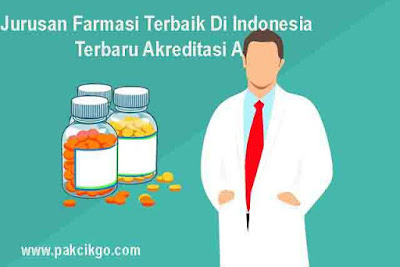 Jurusan Farmasi Terbaik Di Indonesia Terbaru Akreditasi A