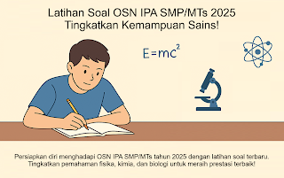 Ilustrasi siswa SMP/MTs sedang mengerjakan soal OSN IPA dengan latar belakang elemen sains seperti atom, mikroskop, dan persamaan fisika.