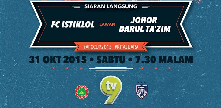 Siaran Langsung JDT Vs Istiklol FC 31 Oktober 2015 Final 