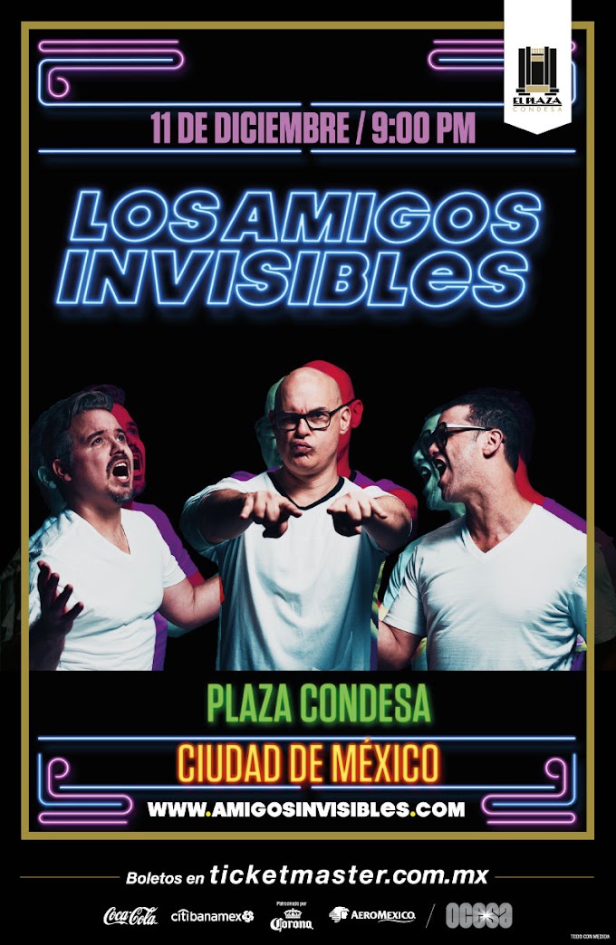 Ya están a la venta los boletos para Los Amigos Invisibles en El Plaza Condesa.