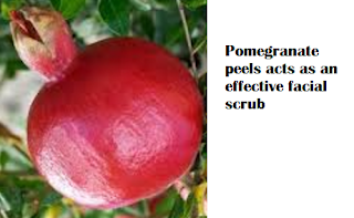 Pomegranate peels acts as an effective facial scrub