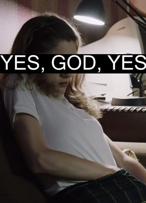 [HD] Yes, God, Yes 2017 Film Complet En Anglais