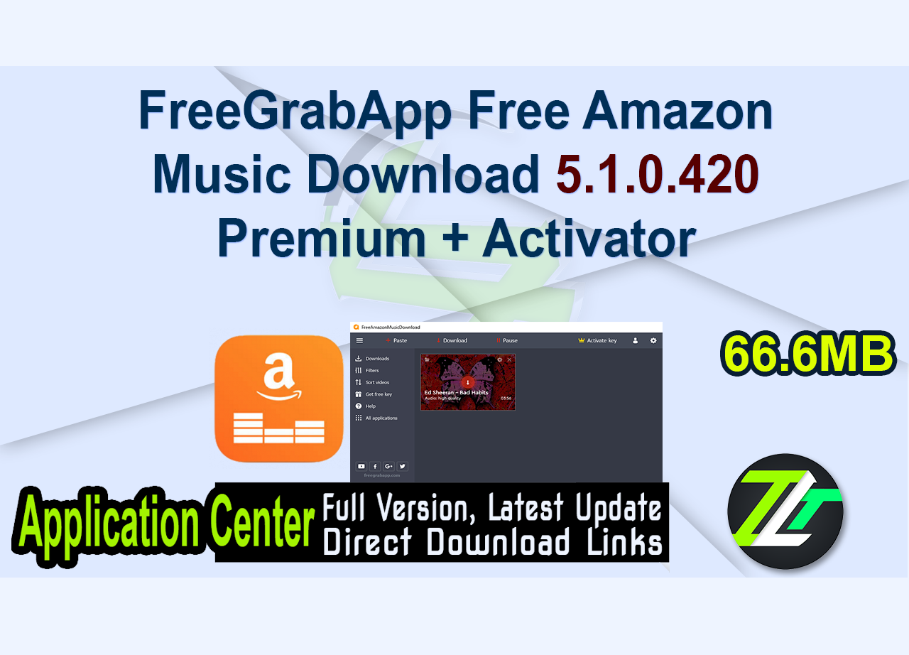 FreeGrabApp Free Amazon Music Download 5.1.0.420 Premium + Activator