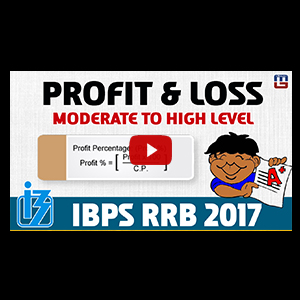 Profit & Loss | Moderate To High Level | Maths | IBPS RRB Special 2017 