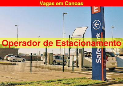 Safe Park está selecionando Operador de Estacionamento em Canoas