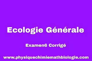 Examen6 Corrigé Ecologie Générale (L2-S2-SNV)