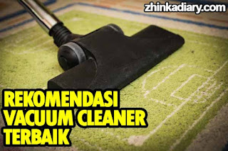 Rekomendasi vacuum cleaner terbaik
