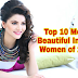 Top 10 Most Beautiful Indian Women of 2018