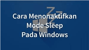 Cara Mematikan Mode Sleep pada Windows 10