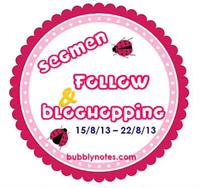  Segmen: Follow & Bloghopping Bubblynotes.Com #2