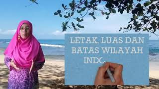 Letak, Luas dan Batas Wilayah Indonesia