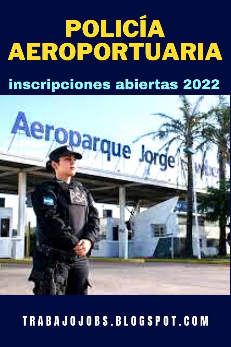 policía aeroportuaria inscripciones abiertas