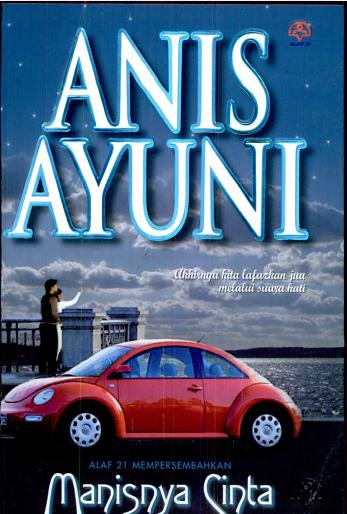 Novel Manisnya Cinta Karya Anis Ayuni Terbitan Alaf 21