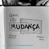 Mudança - Quem não muda, dança.