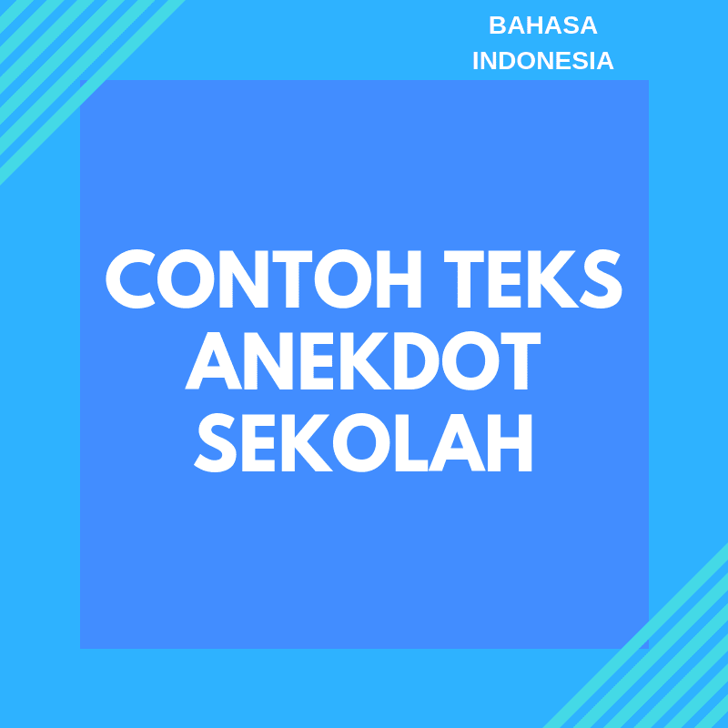 10+ Contoh Teks Anekdot Lucu Singkat tentang Sekolah Lengkap