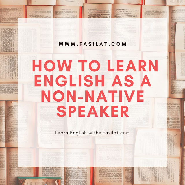 How to Learn English as a Non-Native Speaker
