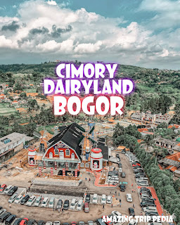 Tempat Wisata Cimory Dairyland Puncak Menu & Ragam Aktivitas [TERBARU]