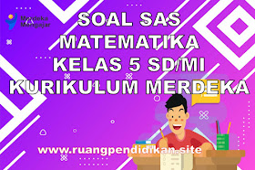 Contoh Soal SAS Matematika Kelas 5 SD/MI Semester 1 Kurikulum Merdeka Tahun 2023/2024
