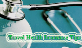 Travel Health Insurance Tips