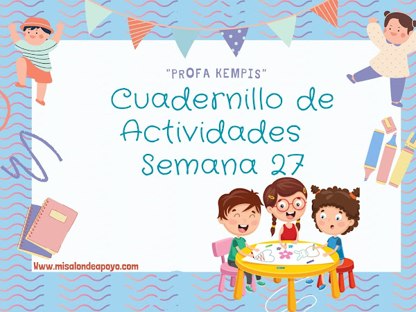 Cuadernillo de Actividades Semana 27 1er Grado "Profa Kempis"