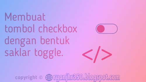 Membuat Toggle Button Blog kak Ryan