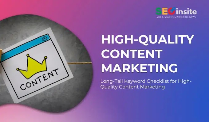 Long-Tail Keyword for High-Quality Content Marketing