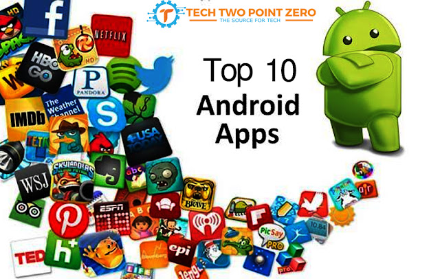 Top 10 Android Apps Every Android User Should Have