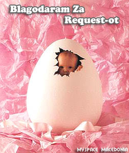 Blagodaram Za Request-ot (bebe, jajce, rozevo)