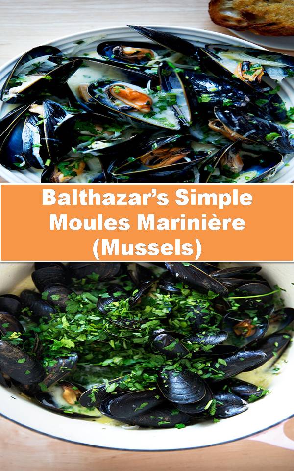 Balthazar’s Simple Moules Marinière (Mussels)