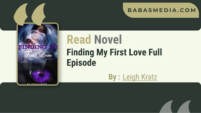 Cover Finding My First Love Novel By Leigh Kratz