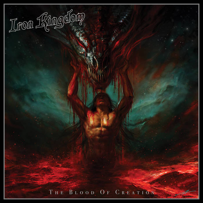 Iron Kingdom - 'The Blood of Creation'