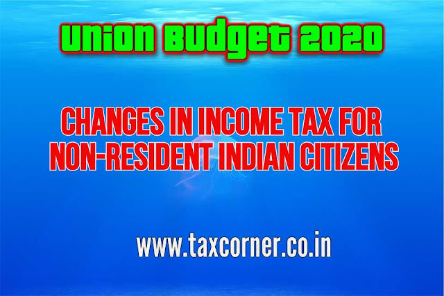 changes-in-income-tax-for-non-resident-indian-citizens-budget-2020