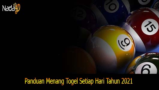 Panduan Menang Togel Setiap Hari Tahun 2021