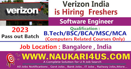 Verizon India is Hiring  Freshers for  Software Engineer – Verizon Recruitment @Bangalore  –  BSC CS/BCA/IT/B.Tech/BE Computers – 2023 Pass out