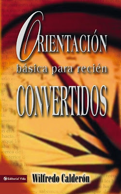 Wilfredo Calderón-Orientación Básica Para Recién Convertidos-