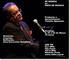 ZÉ RODRIX - Papo de Músico (USP FM) - 8, 15 e 22-3-2009